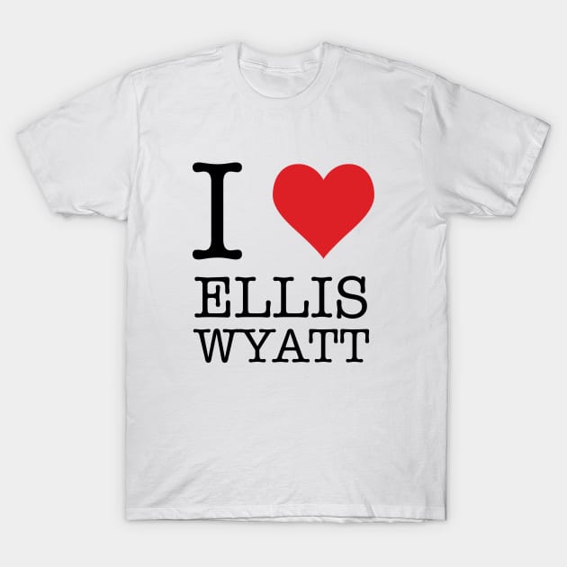 I Heart Ellis Wyatt T-Shirt by Woah_Jonny